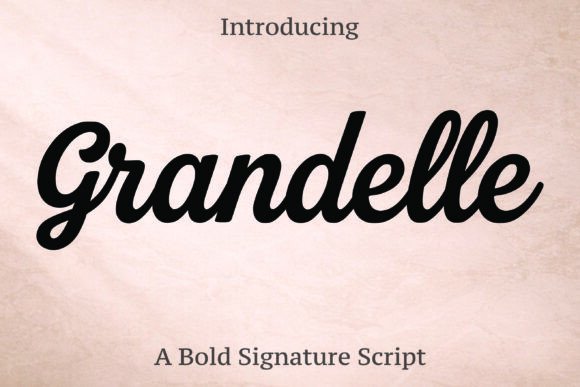 Grandelle: The Bold Script Font for Modern Luxury