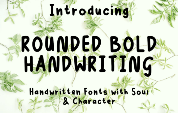Rounded Bold Handwriting: The Font with Soul and Character